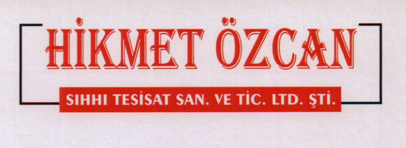 Hikmet Özcan Sıhhi Tesisat San.Tic.Ltd.Şti.